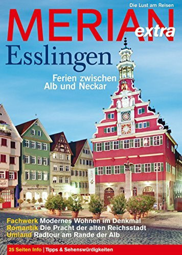 MERIAN extra Esslingen: Ferien zwischen Alb und Neckar (MERIAN Hefte)