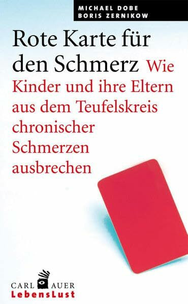 Rote Karte für den Schmerz: Wie Kinder und Eltern aus dem Teufelskreis chronischer Schmerzen ausbrechen