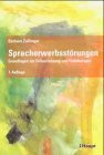 Spracherwerbsstörungen: Grundlagen zur Früherfassung und Frühtherapie