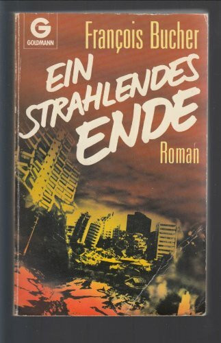 Ein strahlendes Ende. Roman.