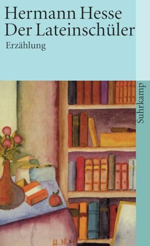 Der Lateinschüler: Erzählung (1907) (suhrkamp taschenbuch)