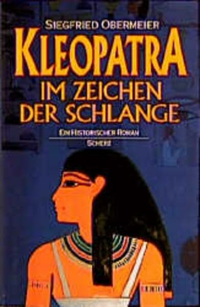 Kleopatra: Im Zeichen der Schlange