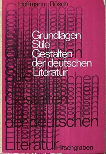 Grundlagen, Stile, Gestalten der deutschen Literatur: Bisherige Ausgabe