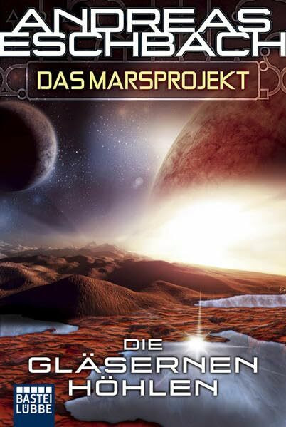 Das Marsprojekt 3: Die gläsernen Höhlen