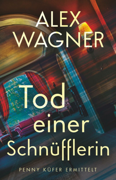 Tod einer Schnüfflerin: Penny Küfer ermittelt