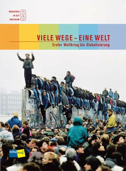 Menschen in Zeit und Raum 9: Viele Wege - Eine Welt: Erster Weltkrieg bis Globalisierung, Textbuch