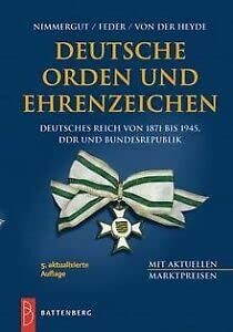 Deutsche Orden- und Ehrenzeichen: Deutsches Reich von 1871 bis 1945, DDR und Bundesrepublik Deutschland.Mit aktuellen Marktpreisen