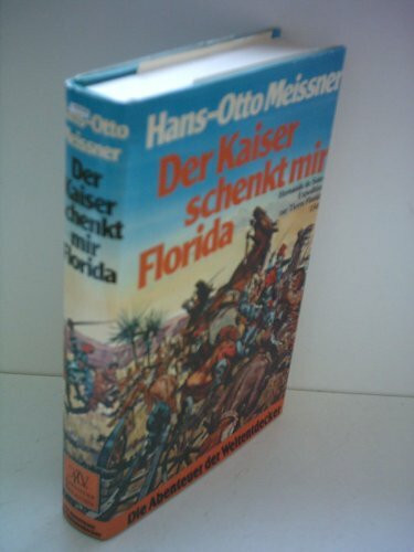 Der Kaiser schenkt mir Florida