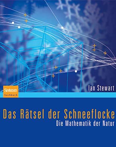 Das Rätsel der Schneeflocke. Die Mathematik der Natur.