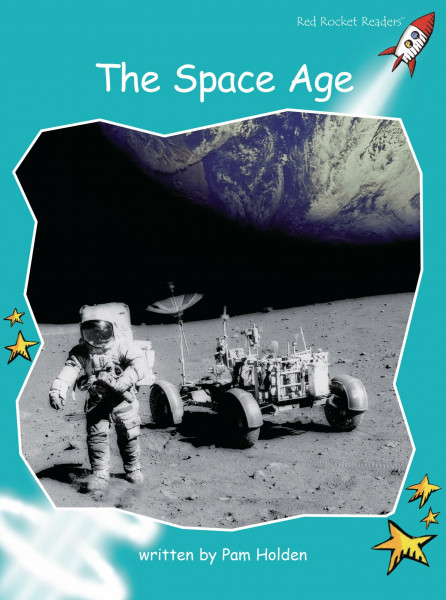The Space Age: Fluency (Red Rocket Readers: Fluency Level 2: Turquoise)