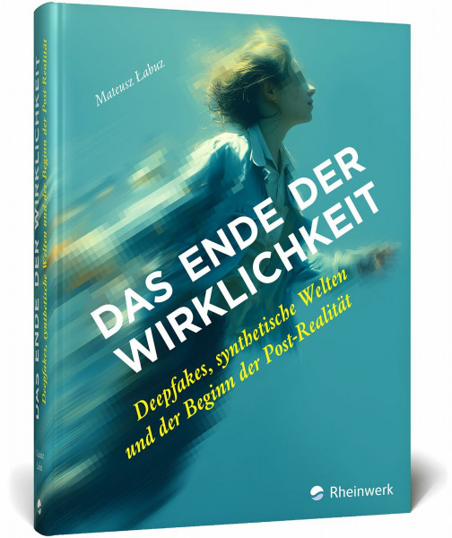 Das Ende der Wirklichkeit: Deepfakes, synthetische Welten und der Beginn der Post-Realität