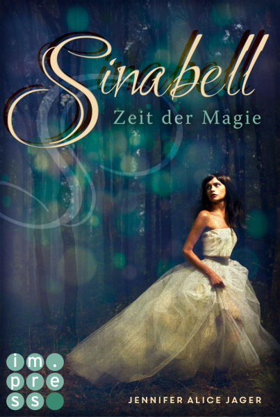 Sinabell. Zeit der Magie: Ein wunderschönes, modernes Märchen