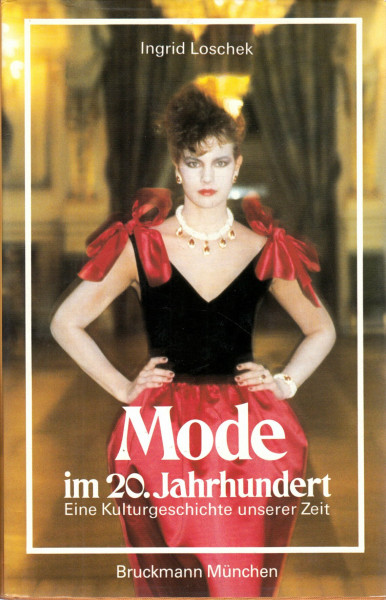 Mode im 20. Jahrhundert: Eine Kulturgeschichte unserer Zeit