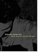 Who Killed Daniel Pearl?
