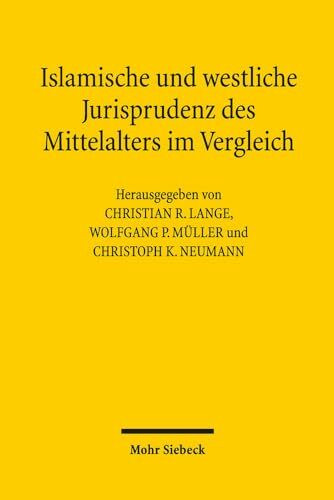 Islamische und westliche Jurisprudenz des Mittelalters im Vergleich