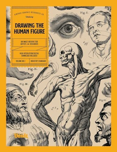 Drawing the Human Figure: A Drawing Reference Book and Image Archive for Artists and Designers