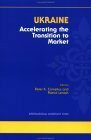 Ukraine: Accelerating the Transition to Market : Proceedings of an Imf/World Bank Seminar