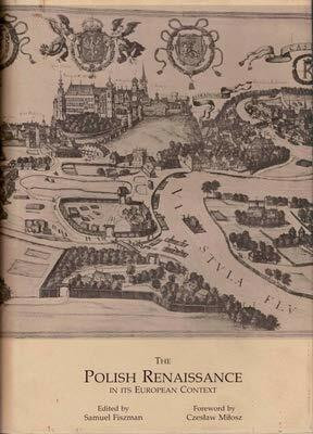 The Polish Renaissance in Its European Context (A Polish Institute of Arts and Sciences of America Book)