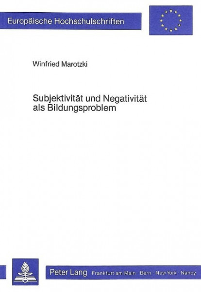 Subjektivität und Negativität als Bildungsproblem