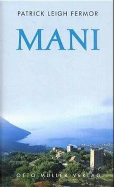 Mani - Reise ins unentdeckte Griechenland