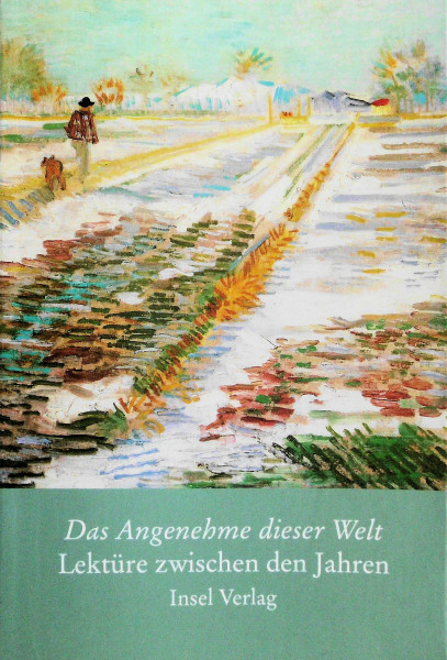 Das Angenehme dieser Welt: Lektüre zwischen den Jahren