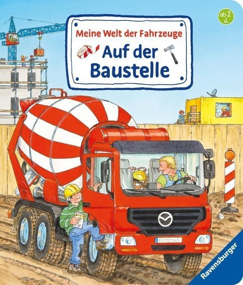 Meine Welt der Fahrzeuge: Auf der Baustelle