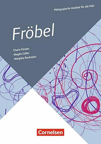 Pädagogische Ansätze für die Kita: Fröbel: Buch