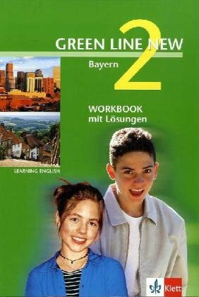 Learning English. Green Line 2. Neu. Workbook mit Lösungen. Bayern