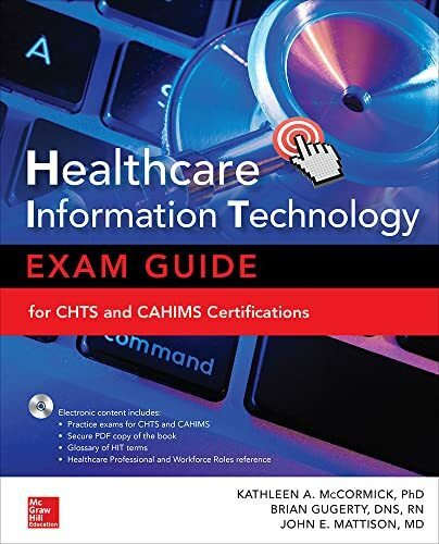 Healthcare Information Technology Exam Guide for CHTS and CAHIMS Certifications [With CD (Audio)]