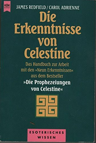 Die Erkenntnisse von Celestine : das Handbuch zur Arbeit mit den "neun Erkenntnissen".