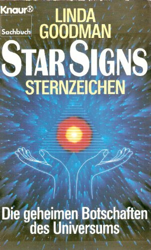 Star Signs - Sternzeichen. Die geheimen Botschaften des Universums