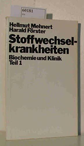 Stoffwechselkrankheiten - Biochemie und Klinik
