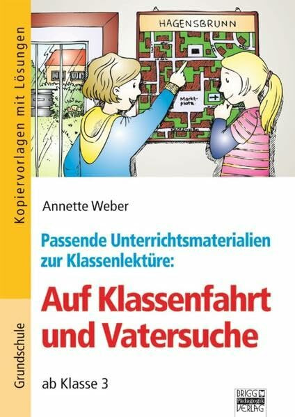 Auf Klassenfahrt und Vatersuche: Passende Unterrichtsmaterialien zur Klassenlektüre "Finnjas Geschichte/Philipps Geschichte". Kopiervorlagen mit Lösungen