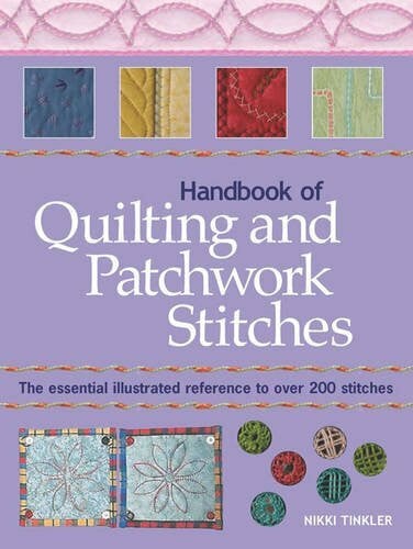 Handbook of Quilting and Patchwork Stitches: The essential illustrated reference to over 200 stitches
