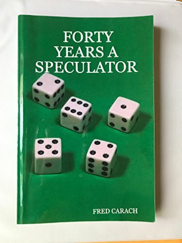 FORTY YEARS A SPECULATOR