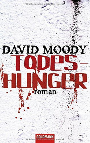 Todeshunger: Roman: Roman. Deutsche Erstausgabe