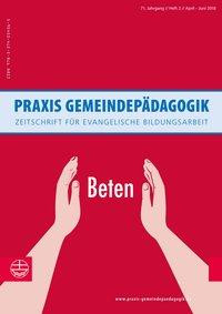 Praxis Gemeindepädagogik. Beten