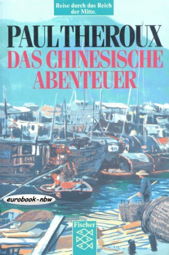 Das chinesische Abenteuer. Reise durch das Reich der Mitte