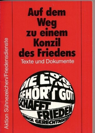 Auf dem Weg zu einem Konzil des Friedens. Texte und Dokumente