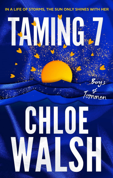 Taming 7: Epic, emotional and addictive romance from the internationally bestselling phenomenon (The Boys of Tommen)