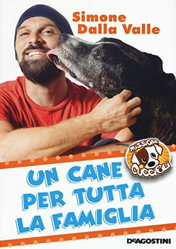 Un cane per tutta la famiglia. Missione cuccioli (Il nostro mondo)