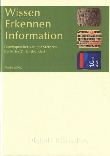 Wissen - Erkennen - Information: Datenspeicher von der Steinzeit bis in das 21. Jahrhundert. Für Windows u. Mac (Digitale Bibliothek)