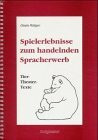 Spielerlebnisse zum handelnden Spracherwerb: Tier-Theater-Texte