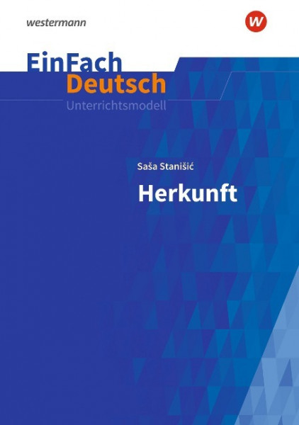 Herkunft: Gymnasiale Oberstufe. EinFach Deutsch Unterrichtsmodelle