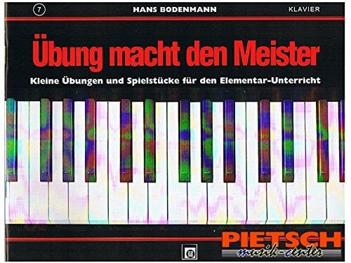 Übung macht den Meister.Bd.7: Kleine Übungen und Spielstücke für den Elementar-Unterricht am Klavier Übung macht den Meister.Bd.7: Kleine Übungen und Spielstücke für den Elementar-Unterricht am Klavier