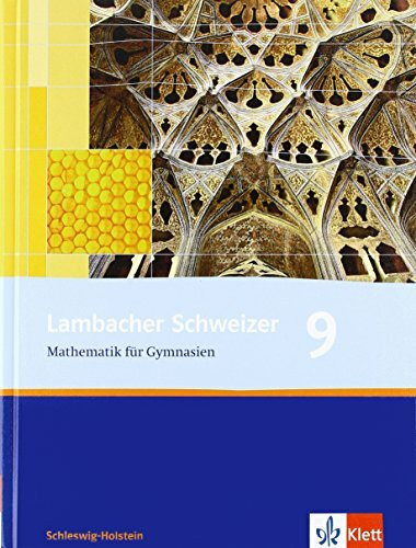 Lambacher Schweizer Mathematik 9. Ausgabe Schleswig-Holstein: Schulbuch Klasse 9 (Lambacher Schweizer. Ausgabe für Schleswig-Holstein ab 2008)