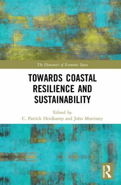 Towards Coastal Resilience and Sustainability (Dynamics of Economic Space)