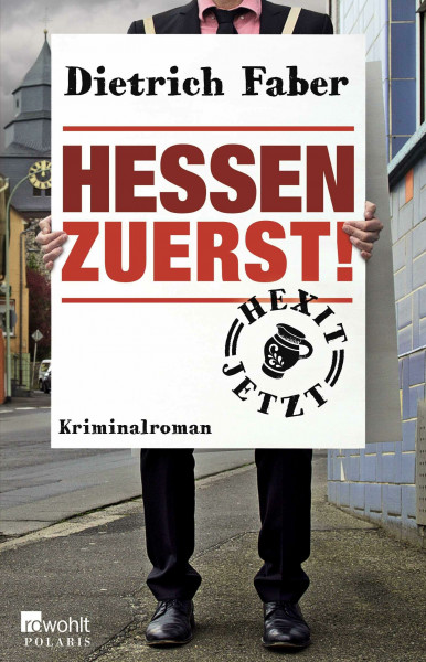Hessen zuerst!: Kriminalroman. Originalausgabe (Bröhmann ermittelt, Band 5)