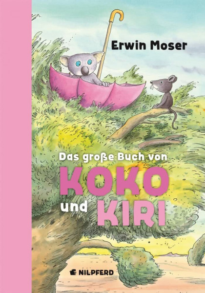 Das große Buch von Koko und Kiri: Alle Koko-Geschichten in einem Band