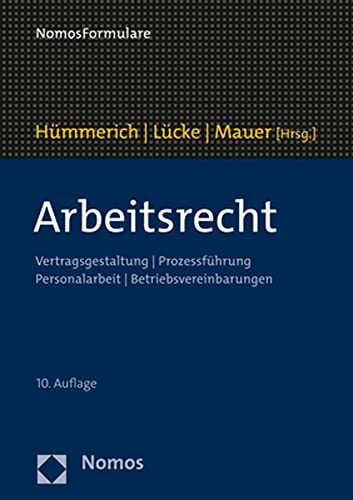 Arbeitsrecht: Vertragsgestaltung | Prozessführung | Personalarbeit | Betriebsvereinbarungen